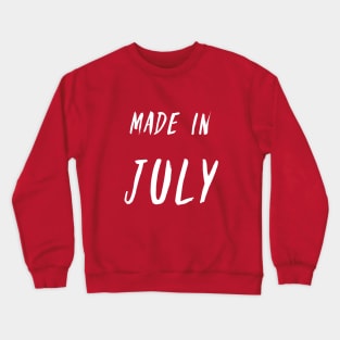 Made in July white text design Crewneck Sweatshirt